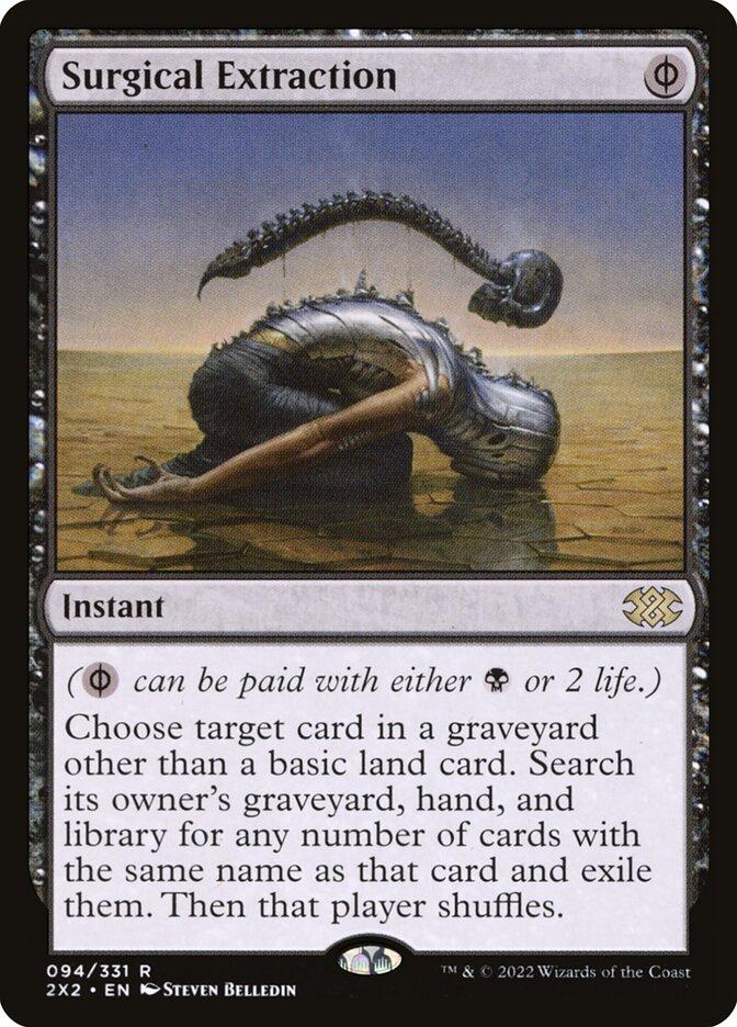 mtg cards like surgical extraction - DYN122 regular from Flesh and Blood Proxy Then that player shuffles. Similar cards to Surgical Extraction