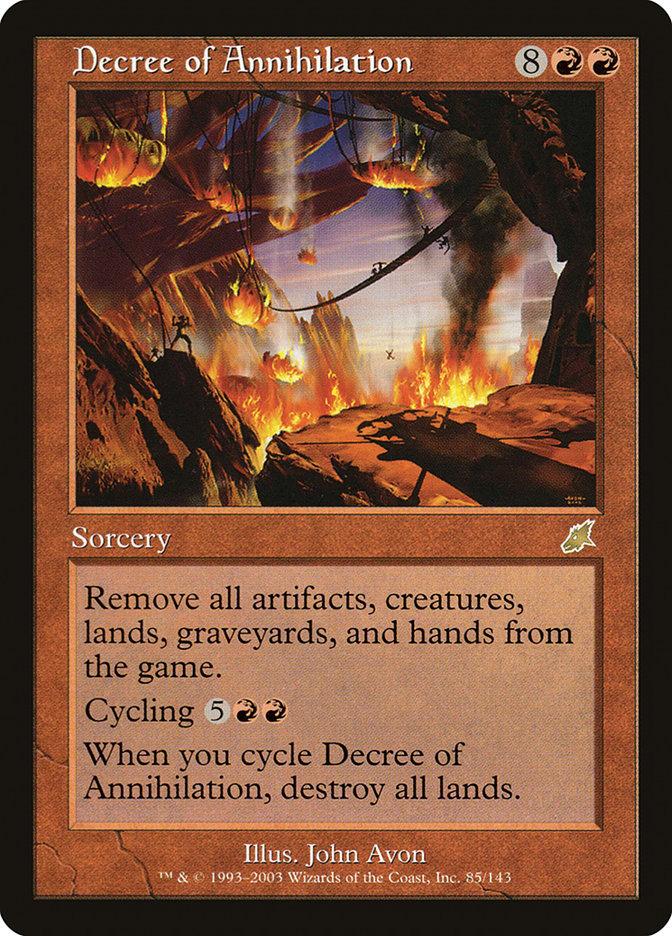 destroy all lands cards mtg Jhoira land destruction deck for Magic: The Gathering Draw a card.) When you cycle Decree of Annihilation Magic the Gathering Scourge Rare