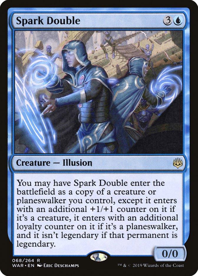 cards that double counters mtg War of the Spark Rare Spark #68 You may have Spark Double enter the battlefield as a copy of a creature or planeswalker you control Doubling season
